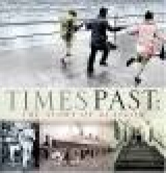 Times Past: The Story of Glasgow