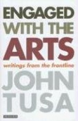 Engaged with the Arts - Writings from the Frontline