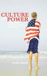 Culture and Power - A History of Cultural Studies