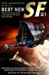 The Mammoth Book of Best New Science Fiction 21