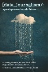Data Journalism - Past, Present and Future