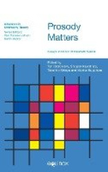 Prosody Matters - Essays in Honor of Elisabeth Selkirk
