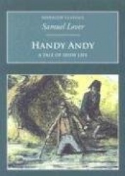 Handy Andy: A Tale of Irish Life - Nonsuch Classics