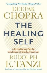The Healing Self - Supercharge your immune system and stay well for life