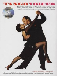 Tango Voices: Songs from the Soul of Buenos Aires and Beyond [With CD]