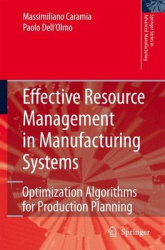 Effective Resource Management in Manufacturing Systems - Optimization Algorithms for Production Planning
