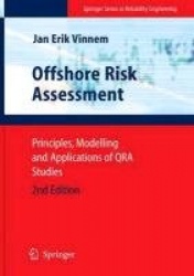 Offshore Risk Assessment : Principles, Modelling and Applications of QRA Studies