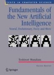 Fundamentals of the New Artificial Intelligence - Neural, Evolutionary, Fuzzy and More