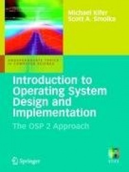 Introduction to Operating System Design and Implementation - The OSP 2 Approach