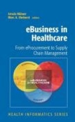 eBusiness in Healthcare - From eProcurement to Supply Chain Management