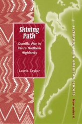 Shining Path - Guerrilla War in Peru's Northern Highlands