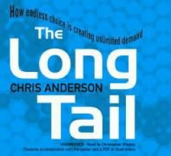The Long Tail - How Endless Choice is Creating Unlimited Demand