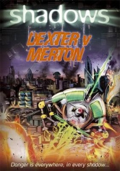 Shadows: dexter v merton