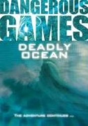 Dangerous games: deadly ocean
