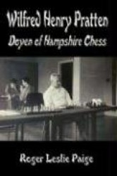 Wilfred Henry Pratten - Doyen of Hampshire Chess