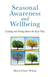 Seasonal Awareness and Wellbeing – Looking and Feeling Better the Easy Way
