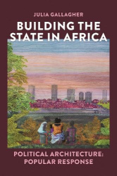Building the state in Africa – Political architecture: popular response