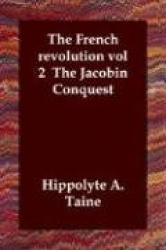 The French revolution vol 2 The Jacobin Conquest
