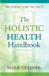 The Holistic Health Handbook - A Scientific Approach