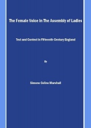 The Female Voice in The Assembly of Ladies - Text and Context in Fifteenth-Century England