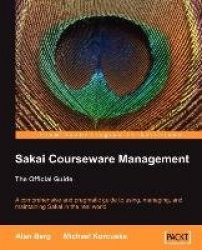 Sakai Courseware Management: The Official Guide
