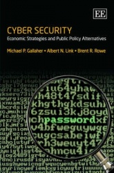 Cyber Security - Economic Strategies and Public Policy Alternatives
