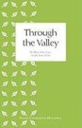 Through the Valley: The Way of the Cross for the End of Life