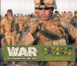 War in Afghanistan and Iraq: The Daily Life of the Men and Women Serving in Afghanistan and Iraq