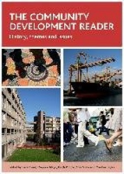The community development reader - History, themes and issues
