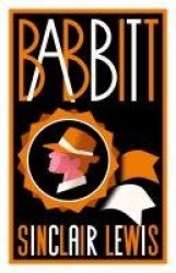Babbitt - Fully annotated edition with over 300 notes (Alma Classics Evergreens)
