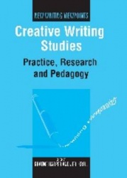 Creative Writing Studies - Practice, Research and Pedagogy