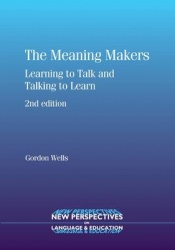 The Meaning Makers - Learning to Talk and Talking to Learn