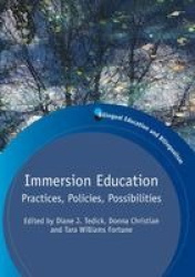 Immersion Education - Practices, Policies, Possibilities