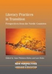 Literacy Practices in Transition - Perspectives from the Nordic Countries