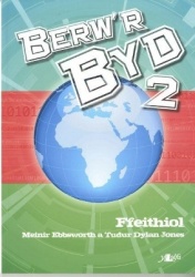 Berw'r Byd 2: Ffeithiol - Ffeithiol
