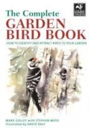 The Complete Garden Bird Book