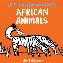 Lift-The-Flap and Color: African Animals