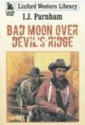 Bad Moon Over Devil's Ridge
