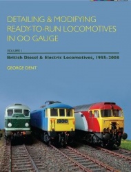 Detailing&Modifying Ready-To-Run Locomotives in OO Gauge, Volume I