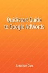 Quickstart Guide To Google AdWords