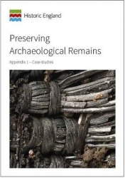 Preserving Archaeological Remains - Appendix 1 - Case Studies