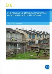 Designing Out Unintended Consequences When Undertaking Solid Wall Insulation