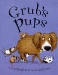 Grub's Pups