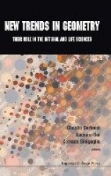 New Trends In Geometry: Their Role In The Natural And Life Sciences