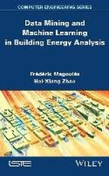 Data Mining and Machine Learning in Building Energy Analysis