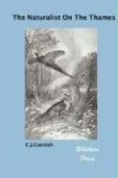 The Naturalist on the Thames (Illustrated Edition)