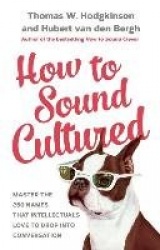How to Sound Cultured