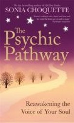 Psychic pathway - reawakening the voice of your soul