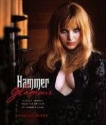 Hammer Glamour: Classic Images From the Archive of Hammer Films