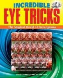 Incredible 3D Eye Tricks - The Magical World of Stereograms